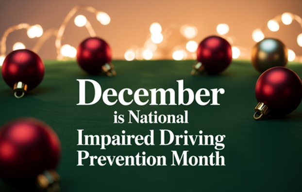 A holiday-themed graphic for National Impaired Driving Prevention Month in December. The text is centered against a green surface decorated with red and gold Christmas ornaments, with warm, blurred string lights in the background.